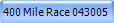 400 Mile Race 043005